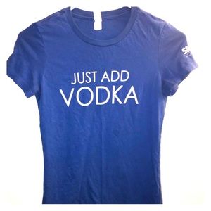 SKYY Vodka T-shirt “Just Add Vodka”